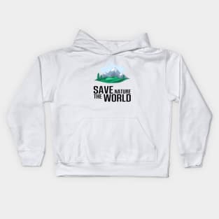 Take care of saving the mountains, nature and the world Kids Hoodie